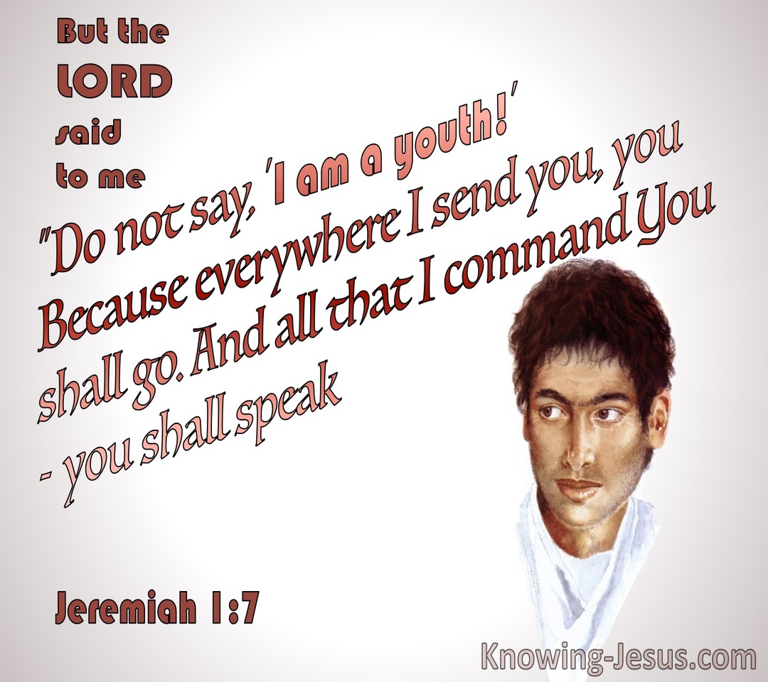 Jeremiah 1:7 Do Not Say I Am A Youth (brown)